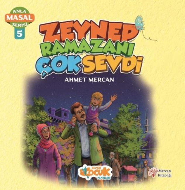 Anla Masal Serisi 5 - Zeynep Ramazani Cok Sevdi - Ahmet Mercan