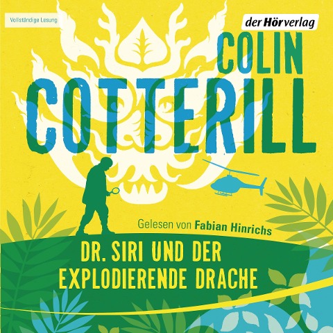 Dr. Siri und der explodierende Drache - Colin Cotterill