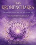 Cover-Bild zum Titel 'Das Kronenchakra  Ein neurografischer Zeichen-Begleiter Vierzig kreative Zeichenübungen mit Violett, der offenen Blüte und den tausend Blütenblättern' von 'Viktoriia Summers'
