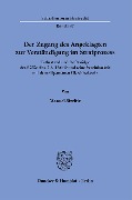 Der Zugang des Angeklagten zur Verständigung im Strafprozess. - Manuel Strelitz