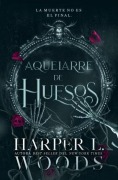 Cover-Bild zum Titel 'Aquelarre de Huesos' von 'Harper L Woods'