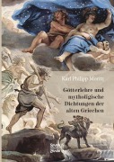 Cover-Bild zum Titel 'Götterlehre und mythologische Dichtungen der alten Griechen' von 'Karl Philipp Moritz'