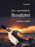 Cover-Bild zum Titel 'Die ungewöhnliche Brautfahrt und andere Geschichten' von 'Jan Flieger'