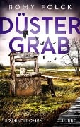 Cover-Bild zum Titel 'Düstergrab' von 'Romy Fölck'