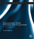 Cover-Bild zum Titel 'Empowerment, Health Promotion and Young People' von 'Grace Spencer'