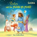 Sasha: Toto und der Mann im Mond - Das Liederalbum - Julia Röntgen, Tobias Weyrauch, Diane Weigmann, Carsten Schmelzer, Sascha Röntgen-Schmitz
