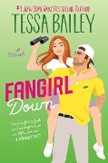 Cover-Bild zum Titel 'Fangirl Down' von 'Tessa Bailey'