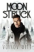 Cover-Bild zum Titel 'Moonstruck' von 'Aleksandr Voinov, L. A. Witt'