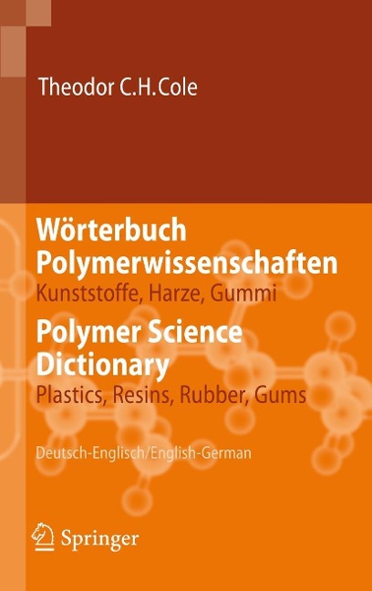 Wörterbuch Polymerwissenschaften/Polymer Science Dictionary - Theodor C. H. Cole