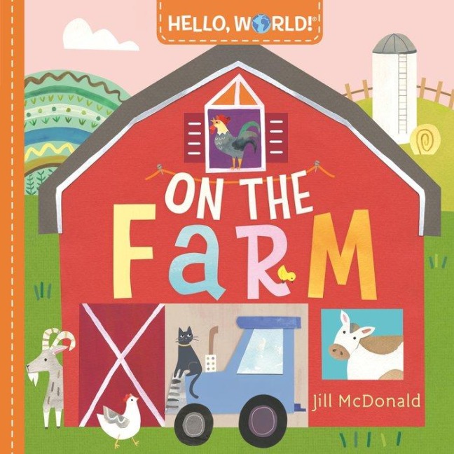 Hello, World! on the Farm - Jill McDonald