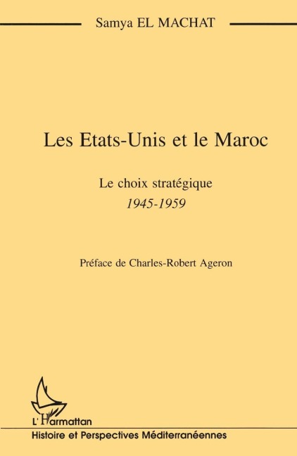 Les Etats-Unis et le Maroc - Samya El Machat