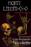 Cover-Bild zum Titel 'Morte E Libertação' von 'Caio Fernando Nicolette'