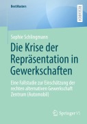 Cover-Bild zum Titel 'Die Krise der Repräsentation in Gewerkschaften' von 'Sophie Schlingmann'