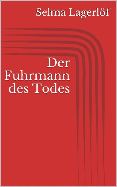 Der Fuhrmann des Todes - Selma Lagerlöf