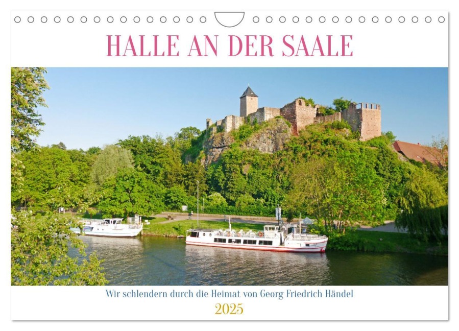 Halle an der Saale. Wir schlendern durch die Heimat von Georg Friedrich Händel (Wandkalender 2025 DIN A4 quer), CALVENDO Monatskalender - Lucy M. Laube