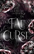 Cover-Bild zum Titel 'Fae Curse' von 'Beatrice Jacoby'