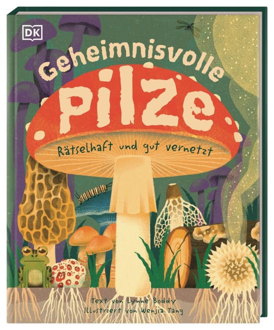Geheimnisvolle Pilze - Lynne Boddy
