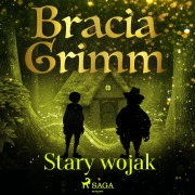 Cover-Bild zum Titel 'Stary wojak' von 'Bracia Grimm'