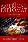 Cover-Bild zum Titel 'An American Diplomat' von 'Ralph Milton Buck'