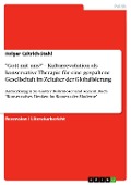 Cover-Bild zum Titel '"Gott mit uns?" - Kulturrevolution als konservative Therapie für eine gespaltene Gesellschaft im Zeitalter der Globalisierung' von 'Holger Czitrich-Stahl'