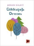 Gökkusagi Ormani - Sebnem Balevi