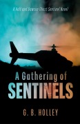 Cover-Bild zum Titel 'A Gathering of Sentinels' von 'G B Holley'