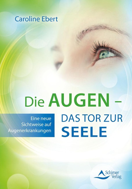 Die Augen - Das Tor zur Seele - Caroline Ebert