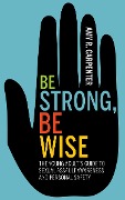 Cover-Bild zum Titel 'Be Strong, Be Wise' von 'Amy R. Carpenter'