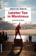 Letzter Ton in Montreux - Christine Bonvin