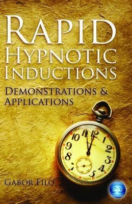 Rapid Hypnotic Inductions - Gabor Filo