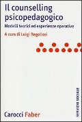 Cover-Bild zum Titel 'Il counselling psicopedagogico. Modelli teorici ed esperienze operative' von ''