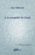 la conquete du Graal - Bekhouche