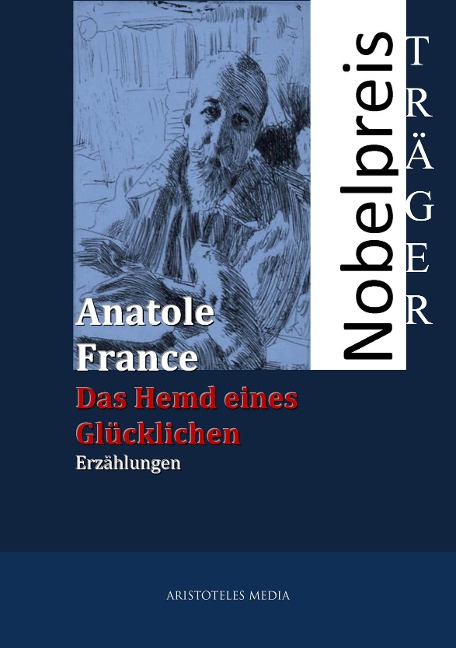 Das Hemd eines Glücklichen - Anatole France