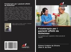Cover-Bild zum Titel 'Fisioterapia per i pazienti affetti da Alzheimer' von 'Gislene Cordeiro Da Silveira, Lilian A. Da Silva'