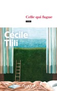 Cover-Bild zum Titel 'Celle qui fugue' von 'Cécile Tlili'