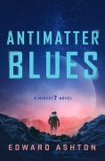 Cover-Bild zum Titel 'Antimatter Blues' von 'Edward Ashton'