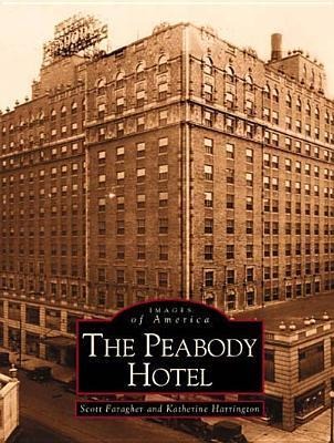 The Peabody Hotel - Scott Faragher, Katherine Harrington