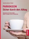 Cover-Bild zum Titel 'Parkinson. Sicher durch den Alltag' von 'Julia Sternheimer-Völcker'
