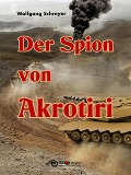 Der Spion von Akrotiri - Wolfgang Schreyer