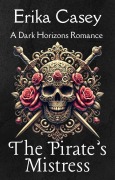 Die Geliebte des Piraten (Dunkle Horizonte (Dark Horizons, German Edition), #4) - Erika Casey