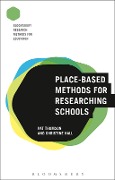 Place-Based Methods for Researching Schools - Pat Thomson, Christine Hall