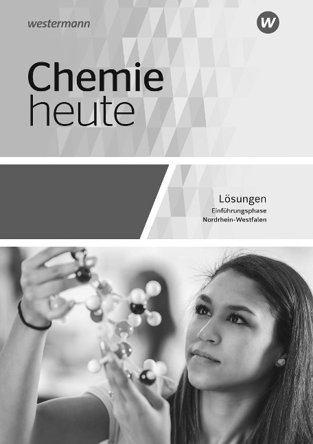 Chemie heute SII. Einführungsphase: Lösungen. Für Nordrhein-Westfalen - 