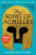 The Song of Achilles - Madeline Miller