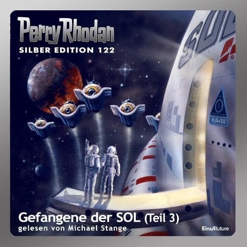 Perry Rhodan Silber Edition 122: Gefangene der SOL (Teil 3) - Clark Darlton, Peter Terrid, Kurt Mahr, Peter Griese, H. G. Francis