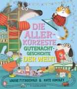 Cover-Bild zum Titel 'Die allerkürzeste Gutenachtgeschichte der Welt' von 'Louise Fitzgerald'