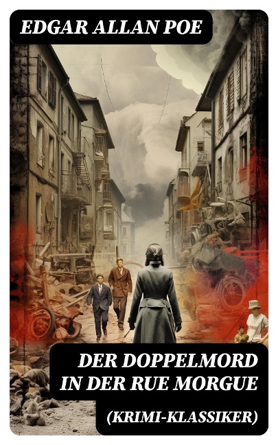 Der Doppelmord in der Rue Morgue (Krimi-Klassiker) - Edgar Allan Poe
