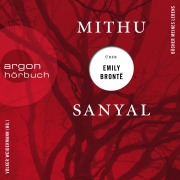 Cover-Bild zum Titel 'Mithu Sanyal über Emily Brontë' von 'Mithu Sanyal'