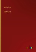 Cover-Bild zum Titel 'Gli Amanti' von 'Matilde Serao'