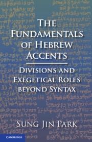 The Fundamentals of Hebrew Accents - Sung Jin Park