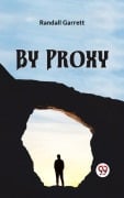 Cover-Bild zum Titel 'By Proxy' von 'Randall Garrett'